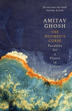 The Nutmeg's Curse - Ghosh, Amitav