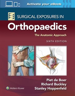 Surgical Exposures in Orthopaedics: The Anatomic Approach - de Boer, Dr. Piet, MD; Buckley, Richard, MD, FRCSC; Hoppenfeld, Stanley