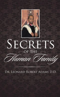 SECRETS OF THE HUMAN FAMILY - Adams D. D, THD Leonard Robert