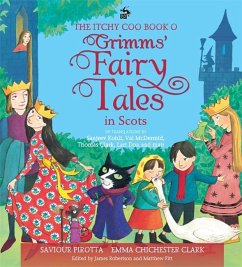 The Itchy Coo Book o Grimms' Fairy Tales in Scots - Pirotta, Saviour