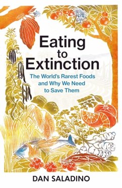 Eating to Extinction - Saladino, Dan