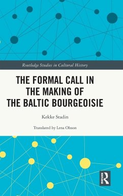 The Formal Call in the Making of the Baltic Bourgeoisie - Stadin, Kekke