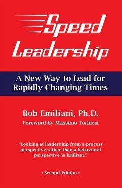 Speed Leadership: A New Way to Lead for Rapidly Changing Times - Emiliani, Bob