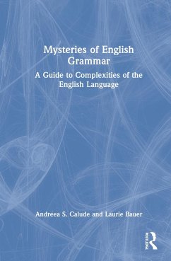 Mysteries of English Grammar - Calude, Andreea S; Bauer, Laurie