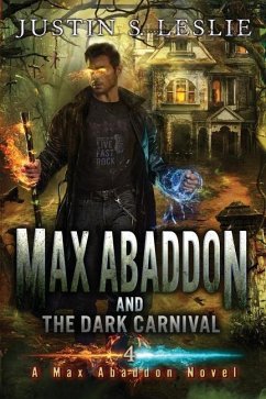 Max Abaddon and The Dark Carnival: A Max Abaddon Urban Fantasy Novel - Leslie, Justin