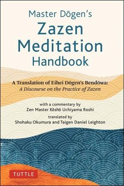 Master Dogen's Zazen Meditation Handbook - Dogen, Eihei