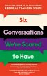 Six Conversations We're Scared to Have - Bild 1