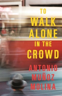 To Walk Alone in the Crowd - Molina, Antonio Munoz