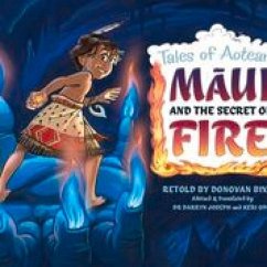 Maui and the Secret of Fire - Bixley, Donovan