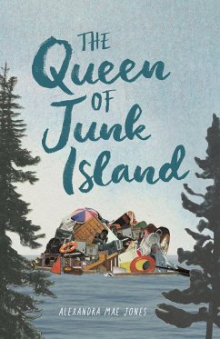 The Queen of Junk Island - Jones, Alexandra Mae