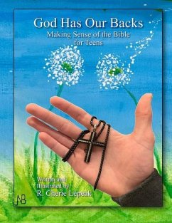 God Has Our Backs: Making Sense of the Bible for Teens - Lepeak, R. Cherie