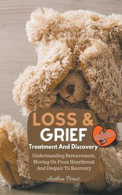 Loss And Grief - Peries, Anthea