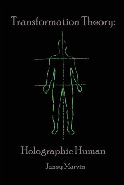 Holographic Human Transformation Theory - Marvin, Janey