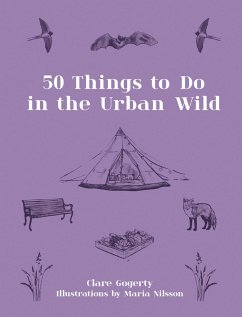 50 Things to Do in the Urban Wild - Gogerty, Clare