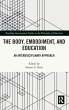 The Body, Embodiment, and Education - Bild 1