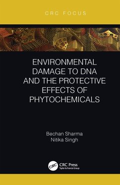 Environmental Damage to DNA and the Protective Effects of Phytochemicals - Sharma, Bechan; Singh, Nitika