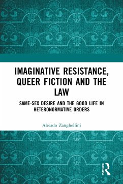 Imaginative Resistance, Queer Fiction and the Law - Zanghellini, Aleardo