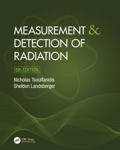 Measurement and Detection of Radiation - Tsoulfanidis, Nicholas (University of Nevada, Reno, USA); Landsberger, Sheldon (The University of Texas at Austin, USA)
