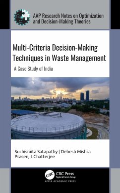 Multi-Criteria Decision-Making Techniques in Waste Management - Satapathy, Suchismita; Mishra, Debesh; Chatterjee, Prasenjit