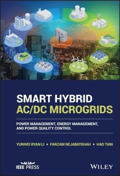 Smart Hybrid AC/DC Microgrids - Li, Yunwei Ryan; Nejabatkhah, Farzam; Tian, Hao