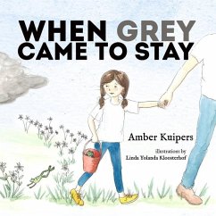 When Grey Came to Stay - Kuipers, Amber