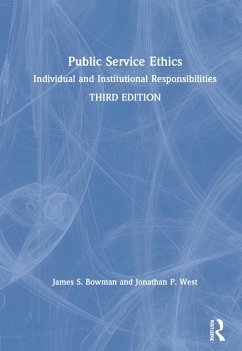 Public Service Ethics - Bowman, James S; West, Jonathan P