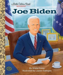 Joe Biden: A Little Golden Book Biography - Corey, Shana; Gallegos, Lauren