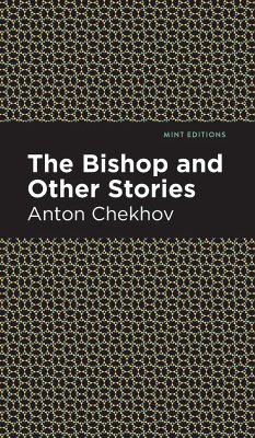 The Bishop and Other Stories - Chekhov, Anton