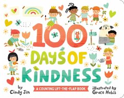 100 Days of Kindness: A Counting Lift-The-Flap Book - Jin, Cindy