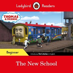 Ladybird Readers Beginner Level - Thomas the Tank Engine - The New School (ELT Graded Reader) - Ladybird; Thomas the Tank Engine