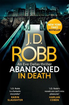 Abandoned in Death: An Eve Dallas thriller (In Death 54) - Robb, J. D.