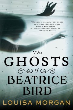 The Ghosts of Beatrice Bird - Morgan, Louisa