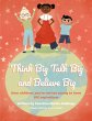 Think Big Talk Big and Believe Big - Bild 1