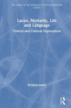 Lacan, Mortality, Life and Language - Jazani, Berjanet