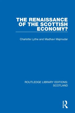 The Renaissance of the Scottish Economy? - Lythe, Charlotte; Majmudar, Madhavi