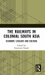 The Railways in Colonial South Asia - Bild 1