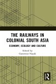 The Railways in Colonial South Asia