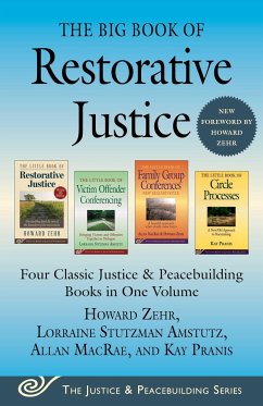 The Big Book of Restorative Justice: Four Classic Justice & Peacebuilding Books in One Volume - Zehr, Howard; Macrae, Allan; Pranis, Kay