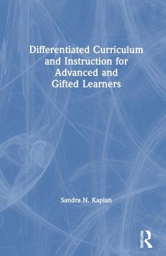 Differentiated Curriculum and Instruction for Advanced and Gifted Learners - Kaplan, Sandra N