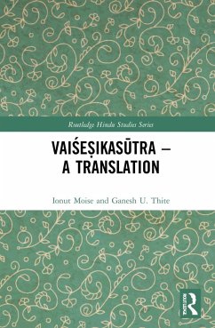 Vaiśeṣikasūtra - A Translation - Moise, Ionut; Thite, Ganesh U