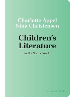 Children's Literature in the Nordic World - Appel, Charlotte; Christensen, Nina