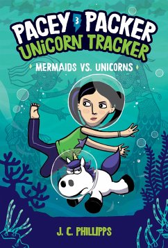 Pacey Packer, Unicorn Tracker 3: Mermaids vs. Unicorns - Phillipps, J.C.