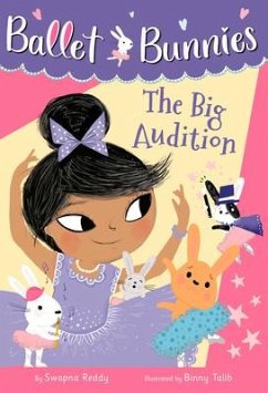 Ballet Bunnies #5: The Big Audition - Reddy, Swapna