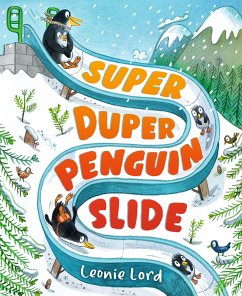 Super Duper Penguin Slide - Lord, Leonie