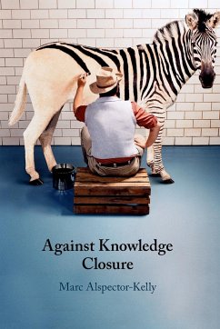 Against Knowledge Closure - Alspector-Kelly, Marc