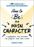 How to Be the Main Character