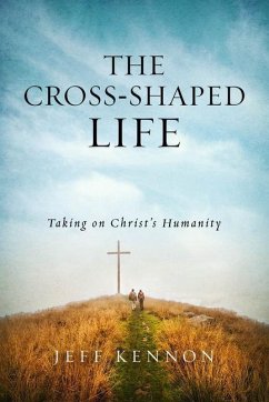 The Cross-Shaped Life - Kennon, Jeff