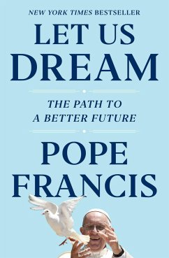 Let Us Dream - Francis, Pope; Ivereigh, Austen