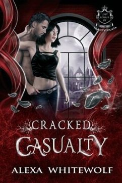 Cracked Casualty: A Transylvanian Vampire Paranormal Romance - Whitewolf, Alexa