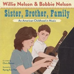 Sister, Brother, Family: An American Childhood in Music - Nelson, Willie; Nelson, Bobbie